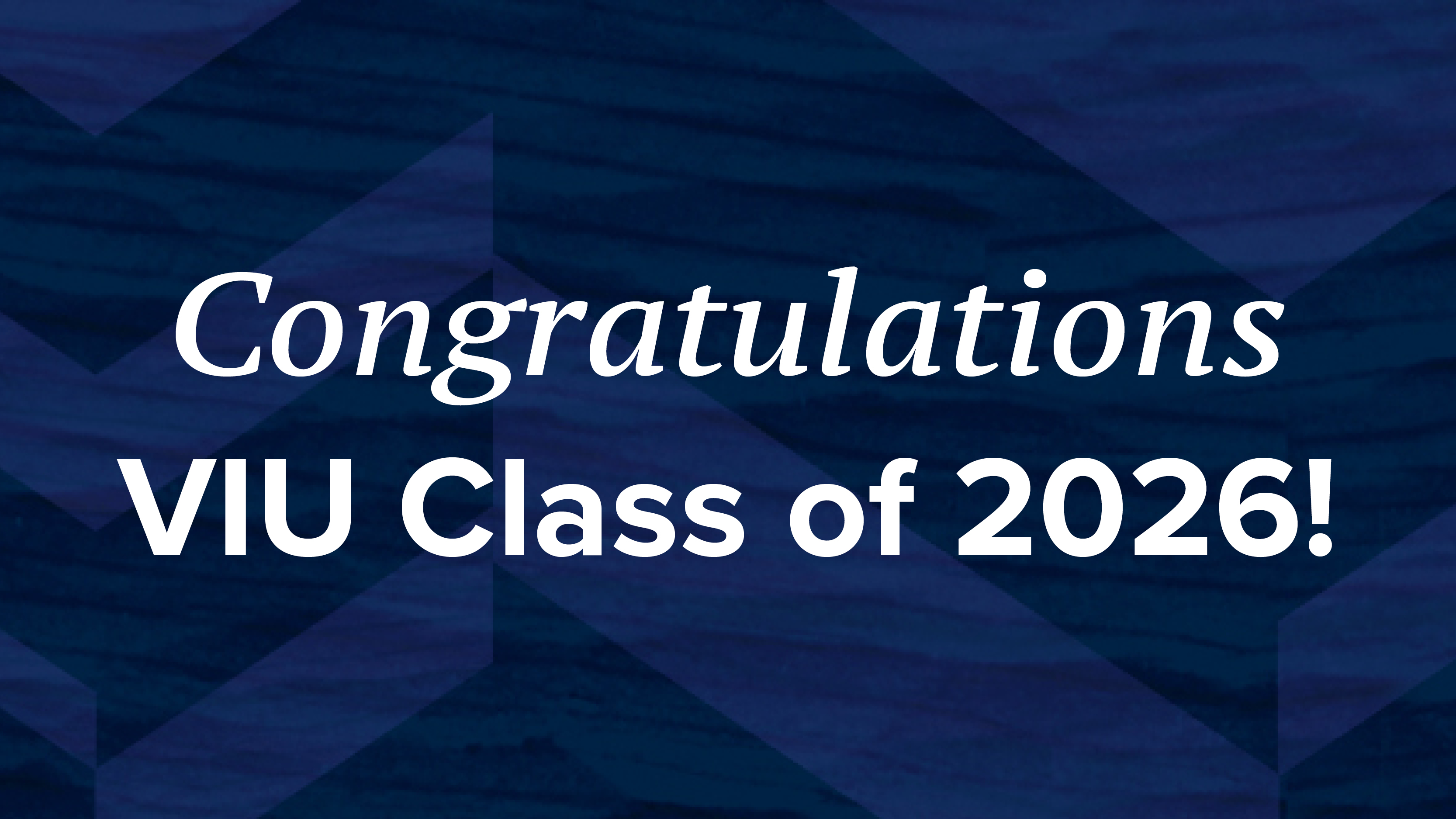 Text that reads Congratulations VIU Class of 2026! 